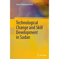 Technological Change and Skill Development in Sudan [Paperback]