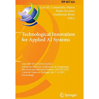 Technological Innovation for Applied AI Systems: 12th IFIP WG 5.5/SOCOLNET Advan [Paperback]