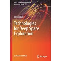 Technologies for Deep Space Exploration [Paperback]