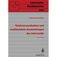 Telekommunikation und multimediale Anwendungen der Informatik: GI-21. Jahrestagu [Paperback]