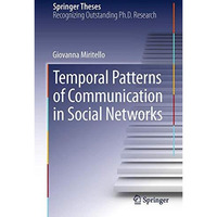 Temporal Patterns of Communication in Social Networks [Paperback]