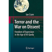 Terror and the War on Dissent: Freedom of Expression in the Age of Al-Qaeda [Paperback]