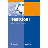 TestGoal: Result-Driven Testing [Paperback]