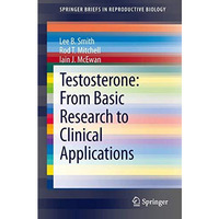 Testosterone: From Basic Research to Clinical Applications [Paperback]