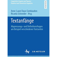 Textanf?nge: Abgrenzungs- und Definitionsfragen am Beispiel verschiedener Textso [Paperback]