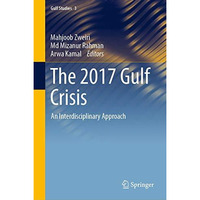 The 2017 Gulf Crisis: An Interdisciplinary Approach [Hardcover]