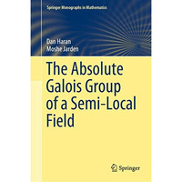 The Absolute Galois Group of a Semi-Local Field [Hardcover]