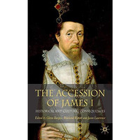 The Accession of James I: Historical and Cultural Consequences [Hardcover]