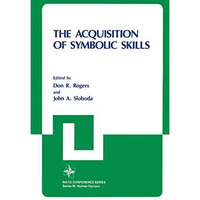 The Acquisition of Symbolic Skills [Paperback]