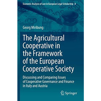 The Agricultural Cooperative in the Framework of the European Cooperative Societ [Paperback]