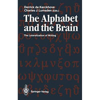 The Alphabet and the Brain: The Lateralization of Writing [Paperback]