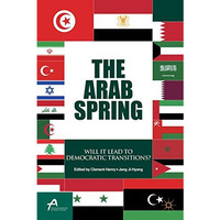 The Arab Spring: Will It Lead to Democratic Transitions? [Hardcover]