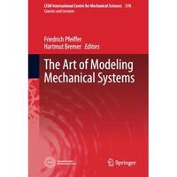 The Art of Modeling Mechanical Systems [Paperback]