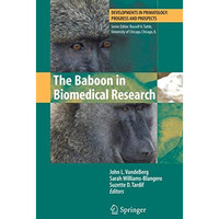 The Baboon in Biomedical Research [Paperback]