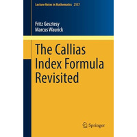 The Callias Index Formula Revisited [Paperback]