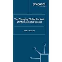 The Changing Global Context of International Business [Paperback]