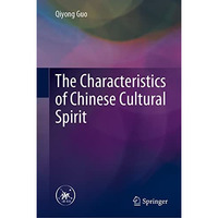 The Characteristics of Chinese Cultural Spirit [Hardcover]