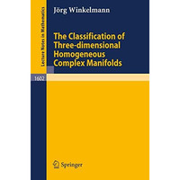 The Classification of Three-dimensional Homogeneous Complex Manifolds [Paperback]