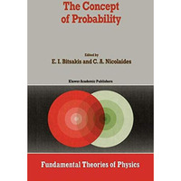 The Concept of Probability: Proceedings of the Delphi Conference, October 1987,  [Paperback]