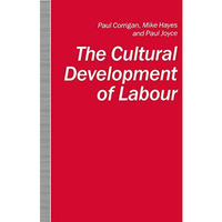 The Cultural Development of Labour [Paperback]