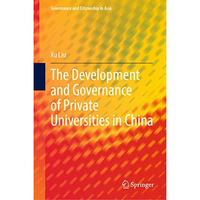 The Development and Governance of Private Universities in China [Hardcover]