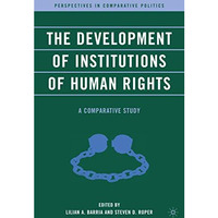 The Development of Institutions of Human Rights: A Comparative Study [Hardcover]