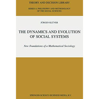 The Dynamics and Evolution of Social Systems: New Foundations of a Mathematical  [Hardcover]