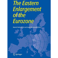 The Eastern Enlargement of the Eurozone [Paperback]