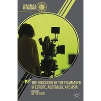 The Education of the Filmmaker in Europe, Australia, and Asia [Hardcover]