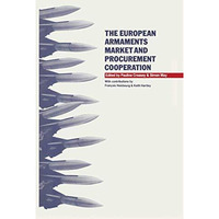 The European Armaments Market and Procurement Cooperation [Paperback]