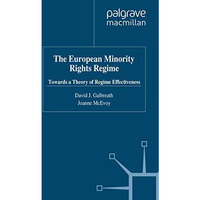 The European Minority Rights Regime: Towards a Theory of Regime Effectiveness [Paperback]