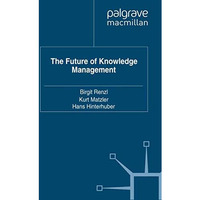 The Future of Knowledge Management [Paperback]