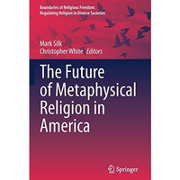 The Future of Metaphysical Religion in America [Paperback]