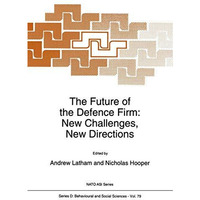 The Future of the Defence Firm: New Challenges, New Directions [Paperback]