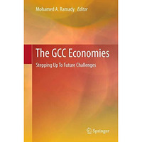 The GCC Economies: Stepping Up To Future Challenges [Paperback]