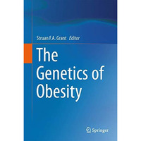 The Genetics of Obesity [Hardcover]