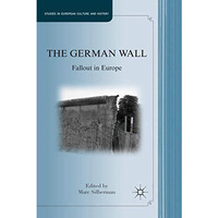 The German Wall: Fallout in Europe [Hardcover]