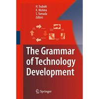 The Grammar of Technology Development [Hardcover]