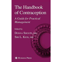 The Handbook of Contraception: A Guide for Practical Management [Paperback]