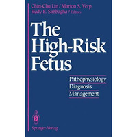 The High-Risk Fetus: Pathophysiology, Diagnosis, and Management [Paperback]