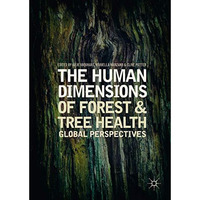 The Human Dimensions of Forest and Tree Health: Global Perspectives [Hardcover]