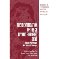 The Identification of the CF (Cystic Fibrosis) Gene: Recent Progress and New Res [Paperback]