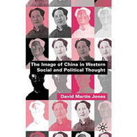 The Image of China in Western Social and Political Thought [Hardcover]