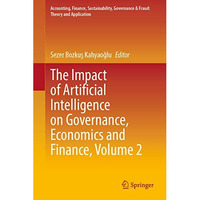 The Impact of Artificial Intelligence on Governance, Economics and Finance, Volu [Hardcover]