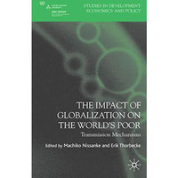 The Impact of Globalization on the World's Poor: Transmission Mechanisms [Hardcover]