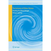 The Inclusion of Other Women: Breaking the Silence through Dialogic Learning [Hardcover]