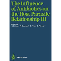 The Influence of Antibiotics on the Host-Parasite Relationship III [Paperback]