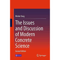 The Issues and Discussion of Modern Concrete Science [Hardcover]