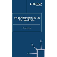 The Jewish Legion during the First World War [Paperback]