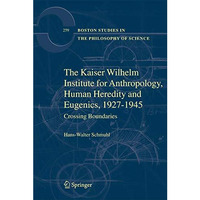 The Kaiser Wilhelm Institute for Anthropology, Human Heredity and Eugenics, 1927 [Paperback]